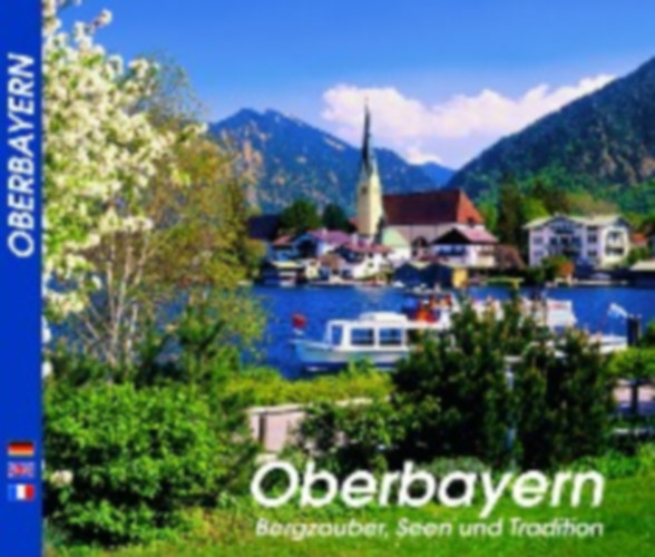 Nöhbauer, Hans F.: OBERBAYERN  -   Deutsch - Englisch - Französisch idegen