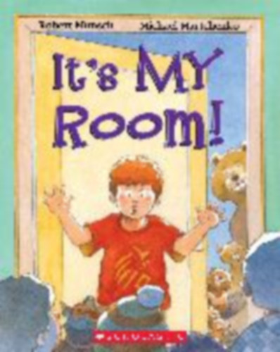 Munsch, Robert: It's My Room! idegen