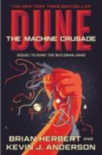 Herbert, Brian - Anderson, Kevin J: Dune: The Machine Crusade idegen