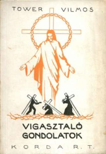 Tower Vilmos: Vigasztaló gondolatok antikvár