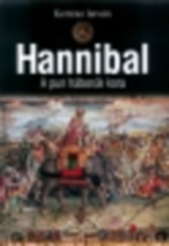 Kertész István: Hannibal - A pun háborúk kora antikvár