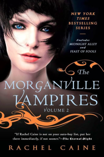 Rachel Caine: The Morganville Vampires - Volume 2 - Midnight Alley and Feast of Fools antikvár
