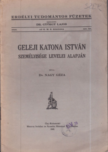 Dr. György Lajos (szerk.): Geleji Katona István személyisége levelei alapján (Erdélyi Tudományos Füzetek) antikvár