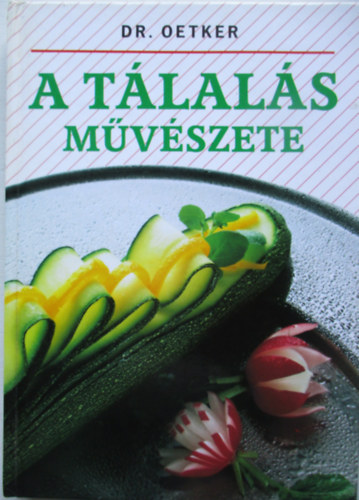 Grafo Kiadó: A tálalás művészete (Dr. Oetker) antikvár