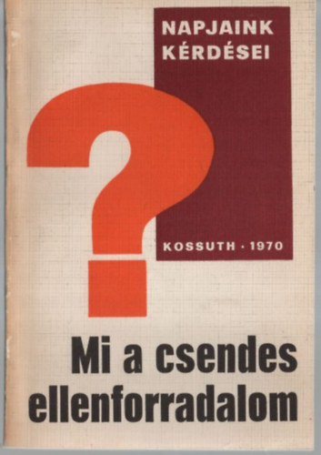 Berecz János: Mi a csendes ellenforradalom antikvár