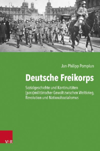 Pomplun, Jan-Philipp: Deutsche Freikorps idegen