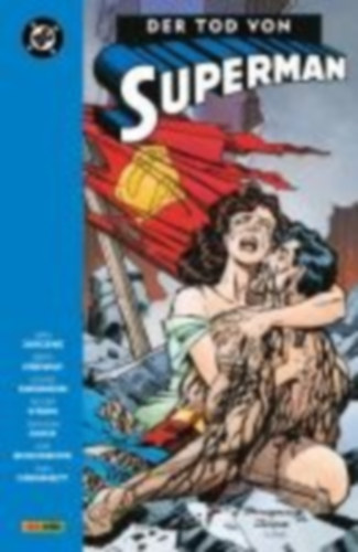 Jurgens, Dan - Bogdanove, Jon - Simonson, Louise - Ordway, Jerry - Stern, Roger - Grummett, Tom - Guice, Jackson: Superman: Der Tod von Superman (Neuausgabe) idegen