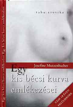 Josefine Mutzenbacher: Egy kis bécsi kurva emlékezései antikvár