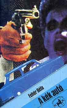 Fehér Béla: A kék autó antikvár