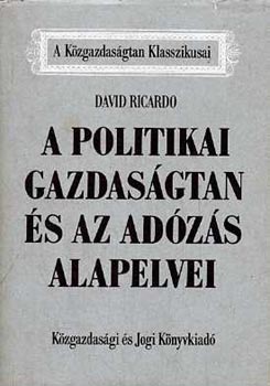 David Ricardo: A politikai gazdaságtan és az adózás alapelvei antikvár