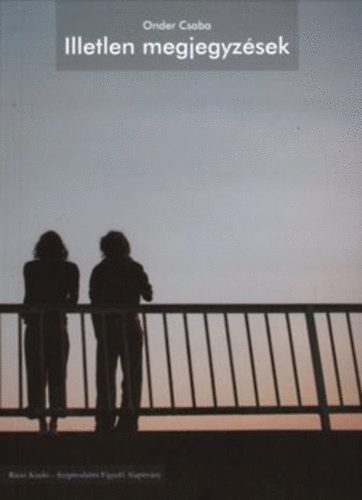 Onder Csaba: Illetlen megjegyzések antikvár