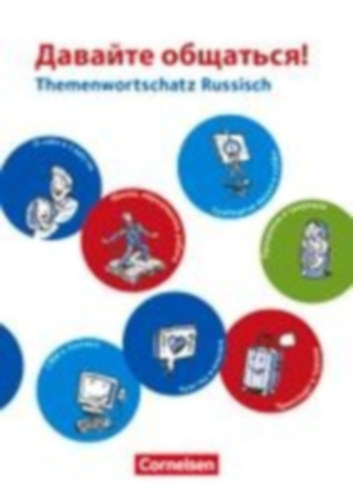 Maximova, Natalia: Dawaite obschatsja! Themenwortschatz Russisch idegen