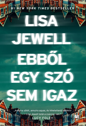 Lisa Jewell: Ebből egy szó sem igaz könyv