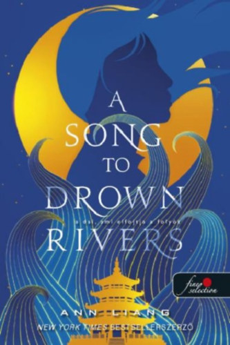 A Song To Drown Rivers - A dal, ami elfojtja a folyót akciós termékkép 1