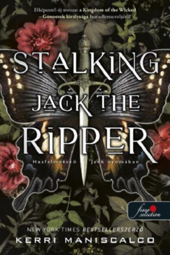 Kerri Maniscalco: Stalking Jack the Ripper - Hasfelmetsző Jack nyomában könyv