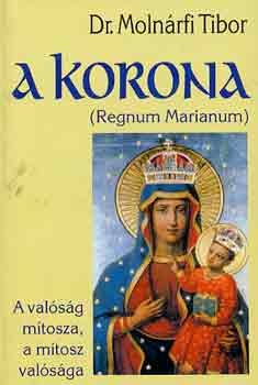 Dr. Molnárfi Tibor: A korona (REgnum Marianum) antikvár