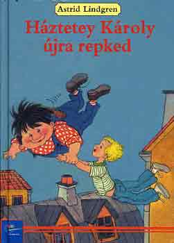 Astrid Lindgren: Háztetey Károly újra repked antikvár