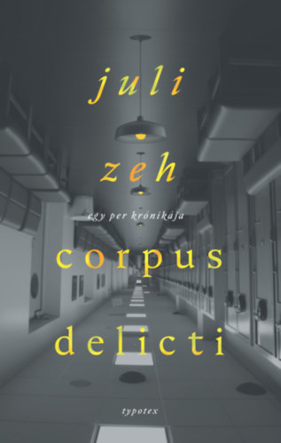 Juli Zeh: Corpus delicti könyv