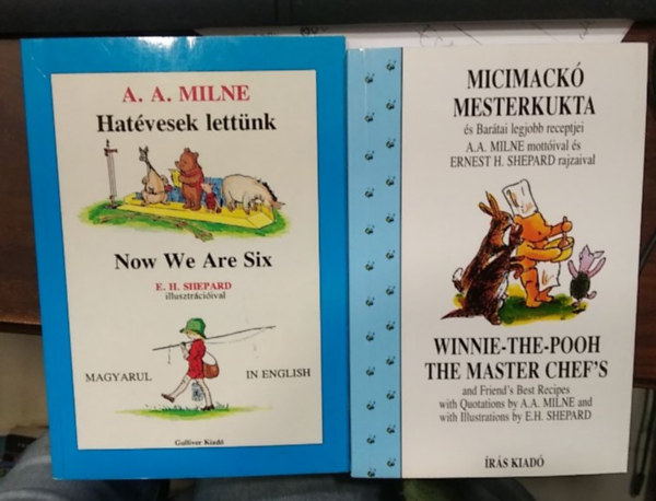 A. A. Milne: 2 db kétnyelvű, angol-magyar mű, Micimackó: Micimackó mesterkukta - Winnie-the-Pooh the Master Chef's+ Hatévesek lettünk - Now We Are Six antikvár