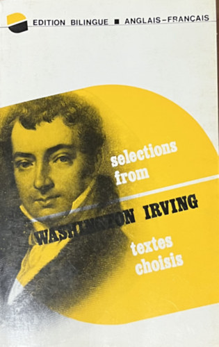 Washington Irving: Selections - Textes choisis antikvár