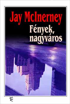 Jay McInerney: Fények, nagyváros antikvár