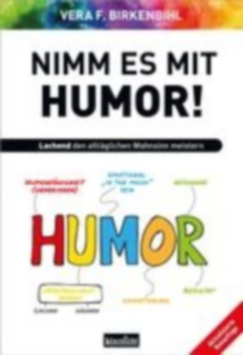 Birkenbihl, Vera F.: Nimm es mit Humor! idegen