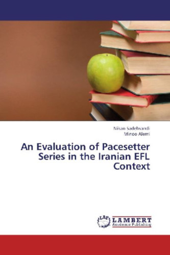 Sadehvandi, Nikan - Alemi, Minoo: An Evaluation of Pacesetter Series in the Iranian EFL Context idegen