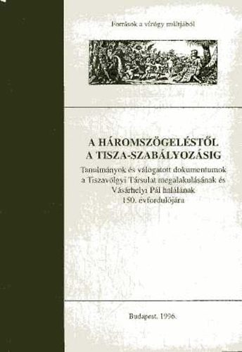 Deák Antal András: A háromszögeléstől a Tisza-szabályozásig antikvár