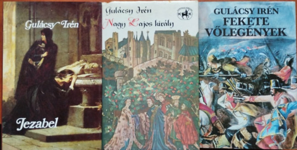 P. Gulácsy Irén, Gulácsy Irén: 3db Gulácsy Irén könyv : Fekete vőlegények - Jezabel - Nagy lajos király antikvár