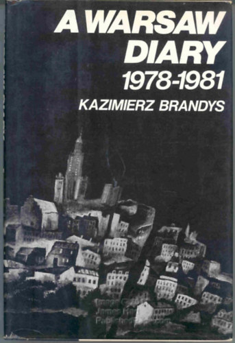 Kazimierz Brandys: Warsaw Diary: 1978-1981 antikvár