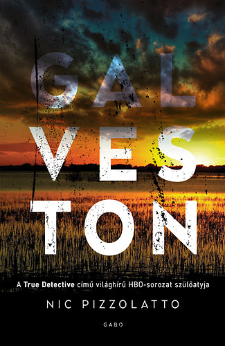Pizzolatto, Nic: Galveston antikvár