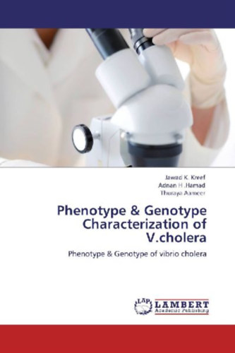 Aameer, Thuraya - H . Hamad, Adnan - K. Kreef, Jawad: Phenotype & Genotype Characterization of V.cholera idegen