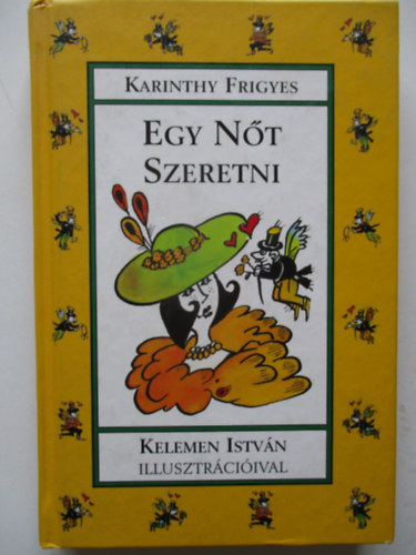 Karinthy Frigyes: Egy nőt szeretni (Kelemen István illusztrációival) antikvár