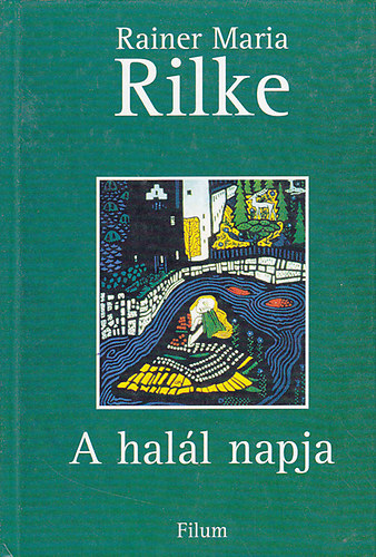 Rainer Maria Rilke: A halál napja antikvár