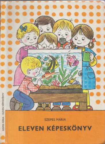 Szepes Mária: Eleven képeskönyv   1 kiadás antikvár