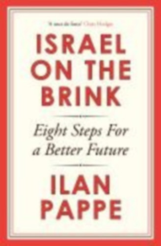 Pappe, Ilan: Israel on the Brink idegen