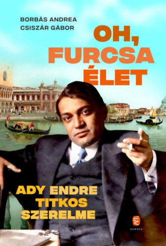 Borbás Andrea, Csiszár Gábor: Oh, furcsa Élet könyv