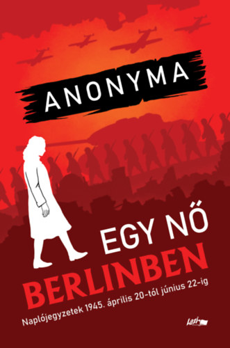 Anonyma: Egy nő Berlinben könyv