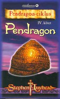 Stephen Lawhead: Pendragon-ciklus IV.: Pendragon antikvár