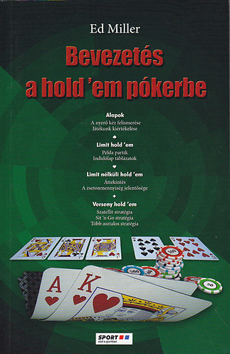 E. Miller: Bevezetés a Hold'em pókerbe - Alapok / Limit  Hold'em /  Limit nélküli Hold'em / verseny Hold'em antikvár