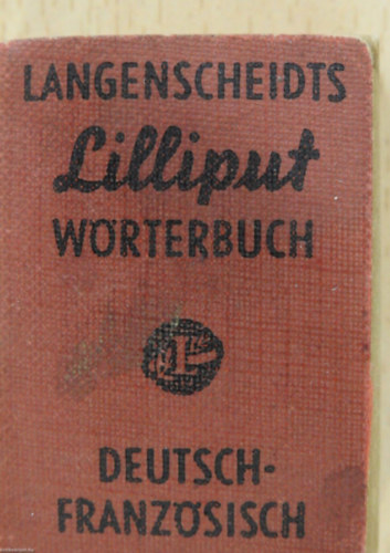 Ismeretlen Szerző: Deutsch-Franzosisch Lilliput Wurterbuch (Német - Francia miniszótár) antikvár