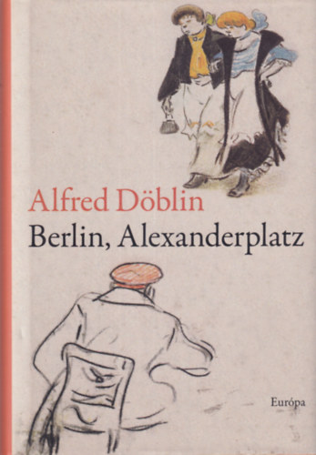Alfred Döblin: Berlin, Alexanderplatz antikvár