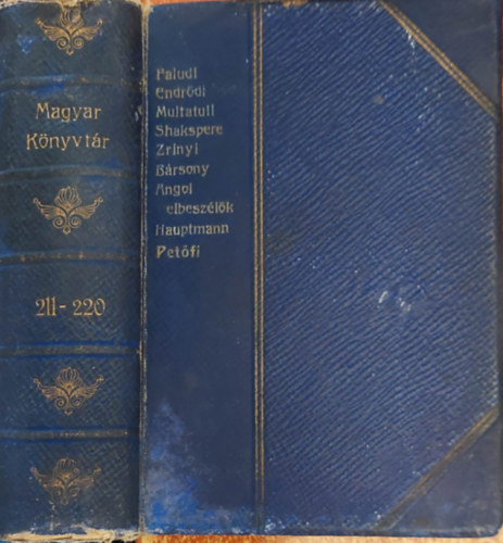 Faludi Ferenc, Endrődi Sándor, Multatuli, Williem Shakespeare, Zrínyi, Bársony István, Gerhard Hauptmann, Petőfi Sándor: Magyar könyvtár 211-220 antikvár