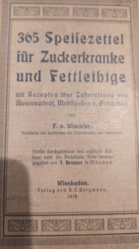 F. v. Winckler: 365 Speisezettel für Zuckerkranke und Fettleibige antikvár