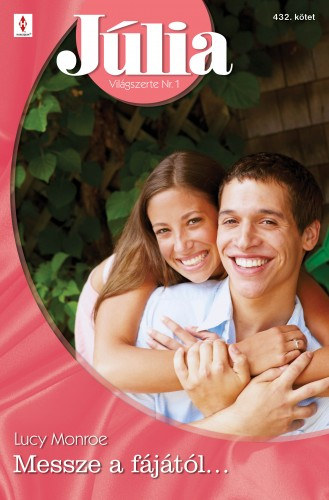 Lucy Monroe: Júlia 432. (Messze a fájától….) e-Könyv
