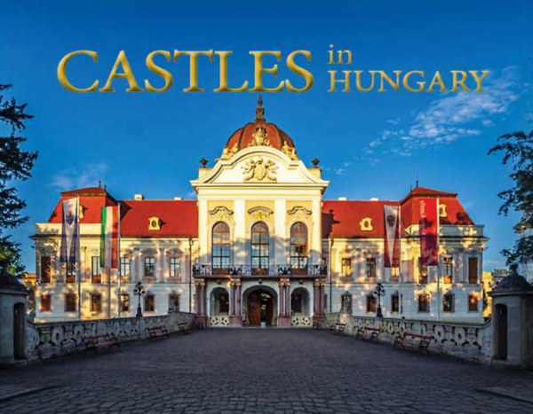 Kolozsvári Ildikó: Castles in Hungary könyv