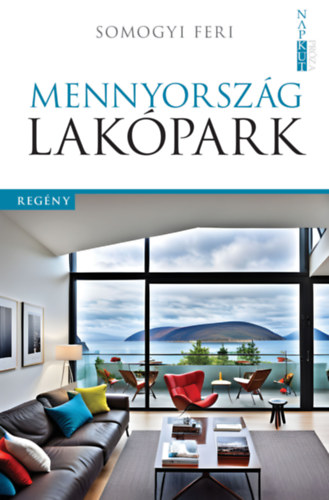 Somogyi Feri: Mennyország lakópark e-Könyv