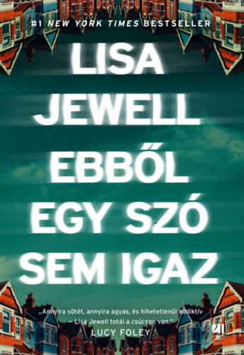 Lisa Jewell: Ebből egy szó sem igaz e-Könyv