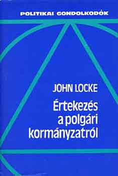 John Locke: Értekezés a polgári kormányzatról antikvár