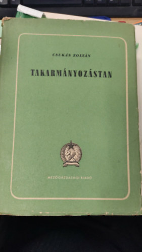 Csukás Zoltán: Takarmányozástan antikvár
